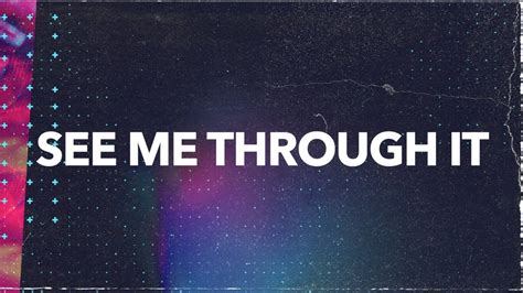 see me through it lyrics|see me through it meaning.